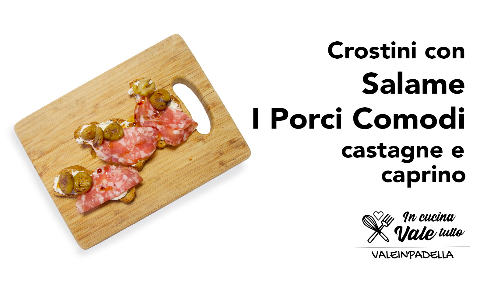 Anteprima Crostini con Salame I Porci Comodi, castagne e caprino 1600x1000